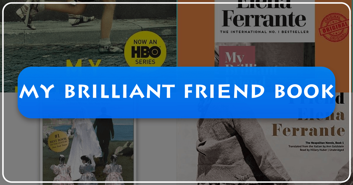 Exploring Elena Ferrante's "My Brilliant Friend" as a literary masterpiece with deep themes and cultural impact. /images/my-brilliant-friend-book.png