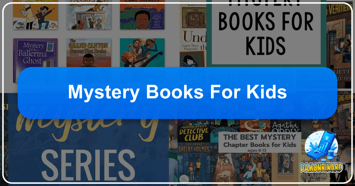 Lbibinders.org: A comprehensive guide to literature, authors, and reading for all ages and interests. /images/mystery-books-for-kids.png