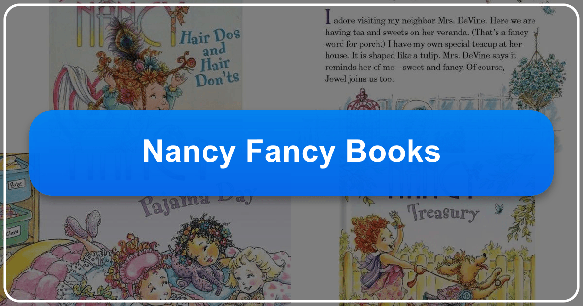 Exploring the beloved Fancy Nancy book series by Jane O'Connor and its impact on children's literature. /images/nancy-fancy-books.png
