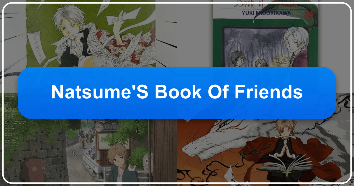 Natsume's Book of Friends: Exploring themes, characters, and cultural impact in anime and manga series. /images/natsumes-book-of-friends.png