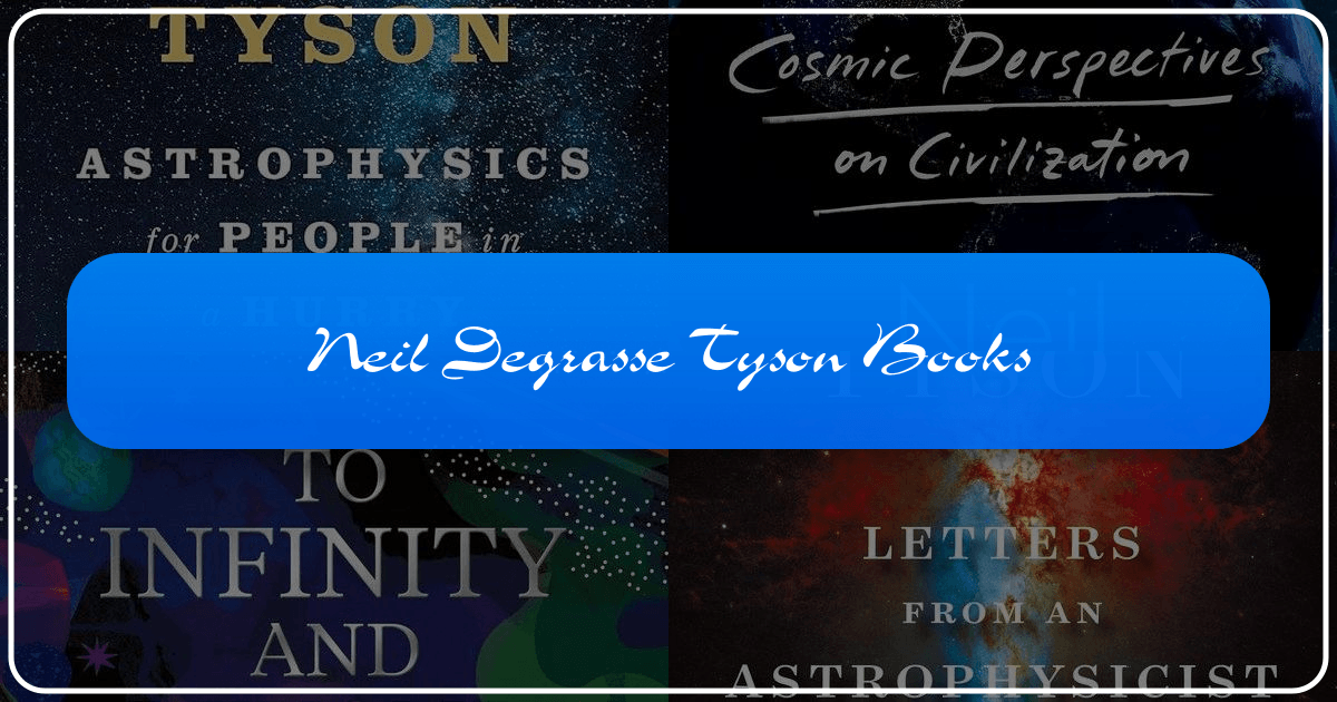Exploring Neil deGrasse Tyson's books on astrophysics and science communication for a broad audience. /images/neil-degrasse-tyson-books.png