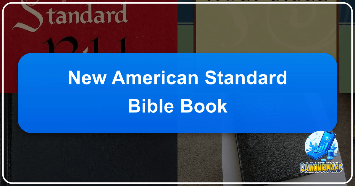The New American Standard Bible: a scholarly, literal translation with profound cultural and educational significance. /images/new-american-standard-bible-book.png