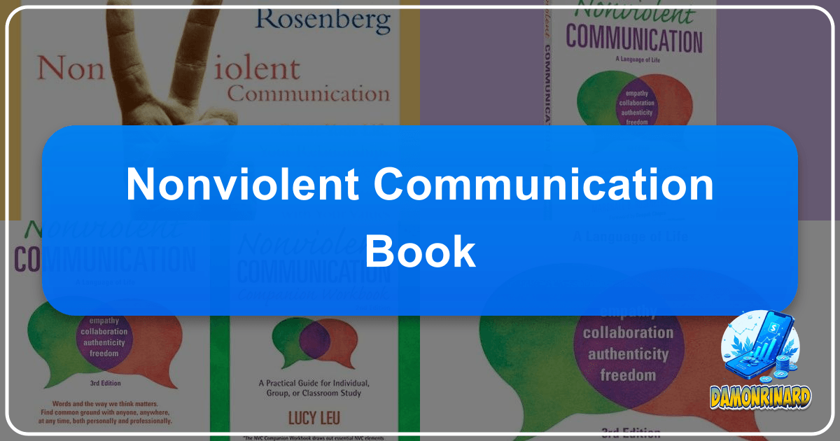 "Nonviolent Communication Book" by Dr. Marshall Rosenberg teaches empathy and conflict resolution through honest communication. /images/nonviolent-communication-book.png