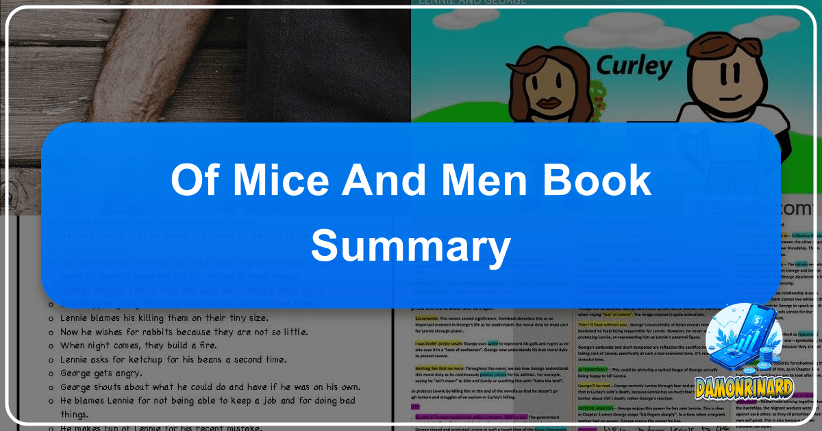 "Of Mice and Men" by John Steinbeck: A Timeless Classic of Friendship and the Human Condition. /images/of-mice-and-men-book-summary.png