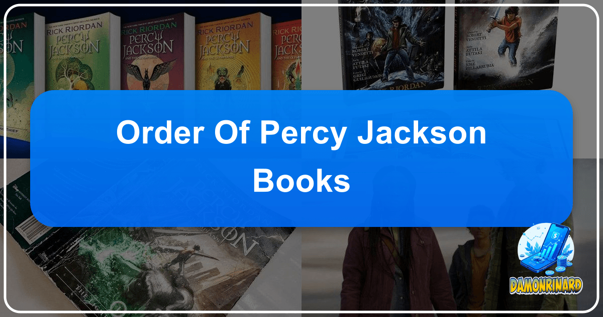 Discover the magical world of Percy Jackson with this comprehensive guide to Rick Riordan's bestselling book series. /images/order-of-percy-jackson-books.png