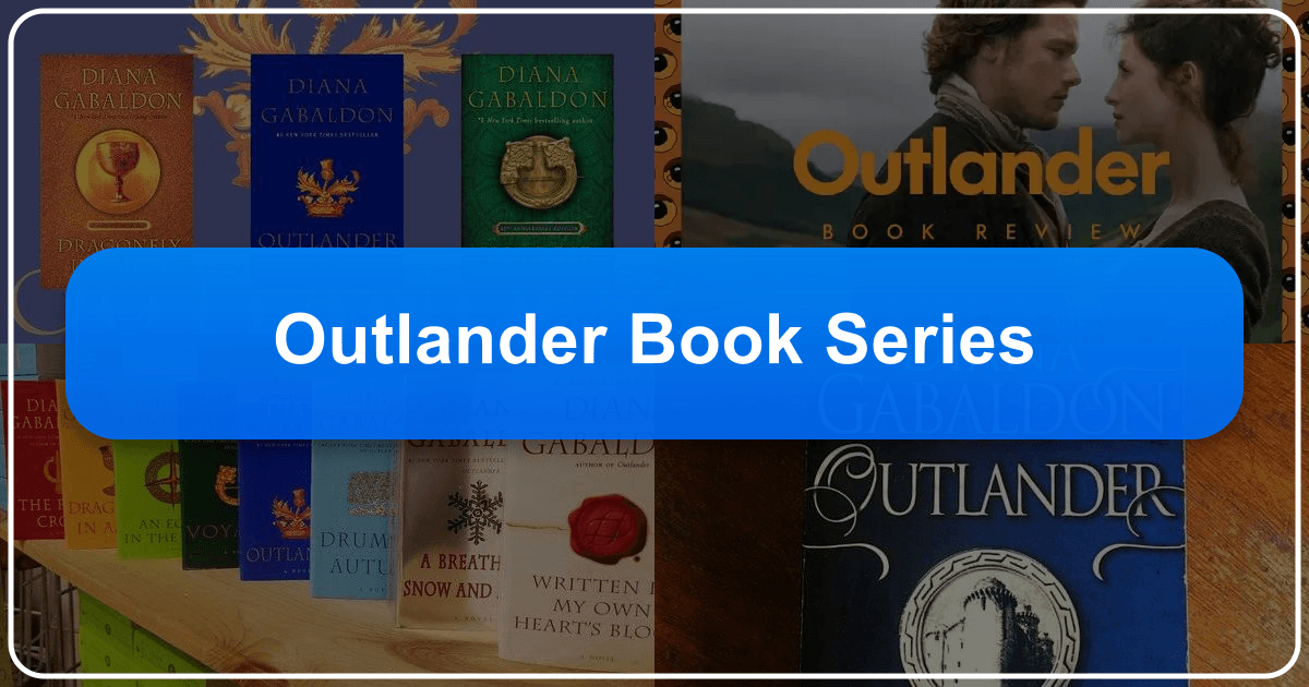 Comprehensive guide to the Outlander book series by Diana Gabaldon, exploring its literary merit and cultural impact. /images/outlander-book-series.png
