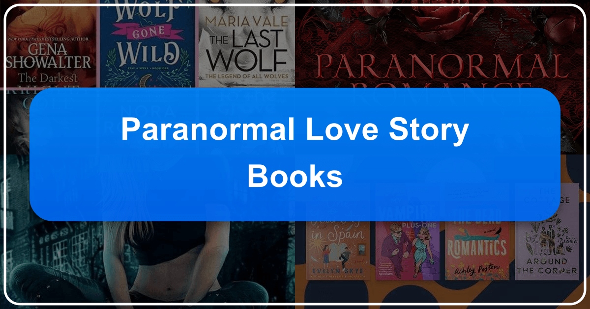 Exploring paranormal romance books, authors, and their captivating stories of love and the supernatural. /images/paranormal-love-story-books.png