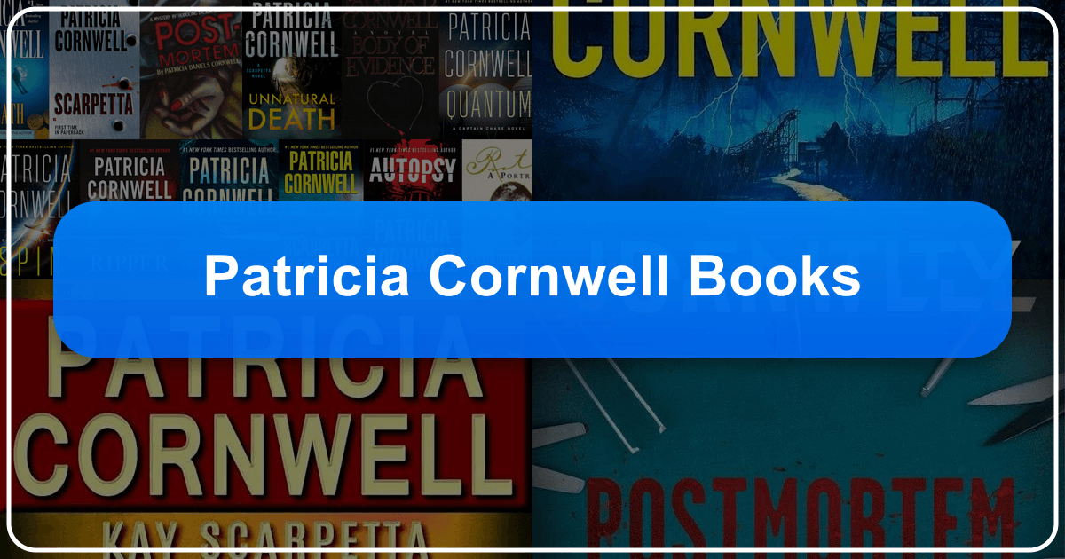 Patricia Cornwell's literary contributions and enduring influence on crime fiction through her Kay Scarpetta series. /images/patricia-cornwell-books.png
