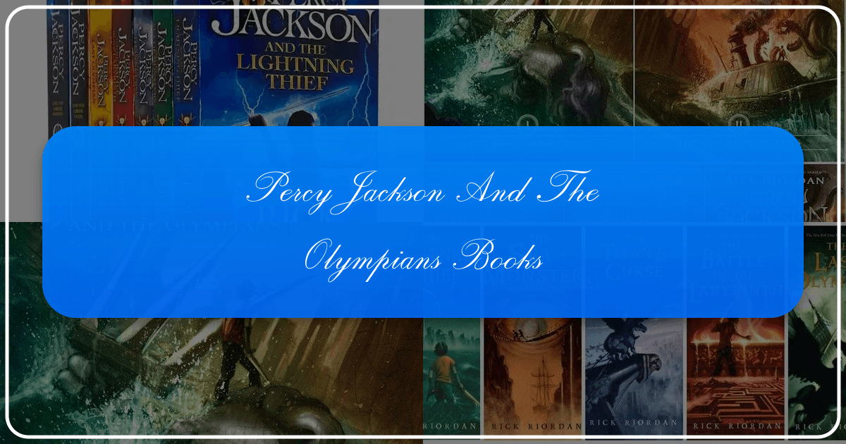 Comprehensive guide to Percy Jackson and the Olympians series by Rick Riordan and its cultural impact. /images/percy-jackson-and-the-olympians-books.png