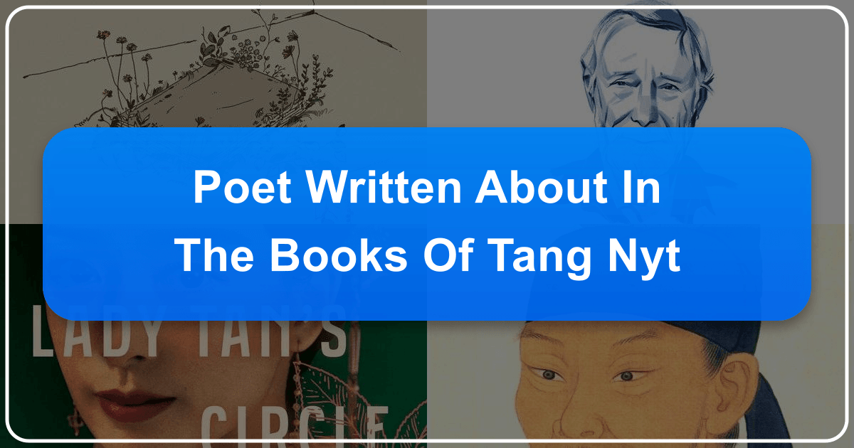 Exploring the enduring legacy and cultural impact of Tang Dynasty poetry on Chinese literature and contemporary culture. /images/poet-written-about-in-the-books-of-tang-nyt.png