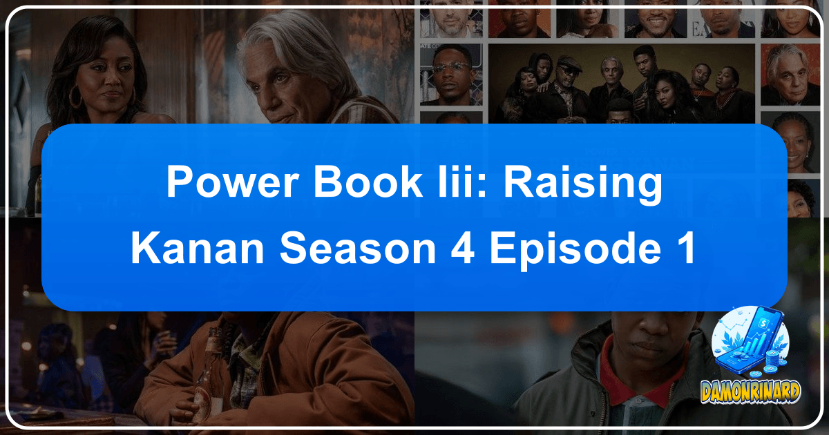 /images/power-book-iii-raising-kanan-season-4-episode-1.png