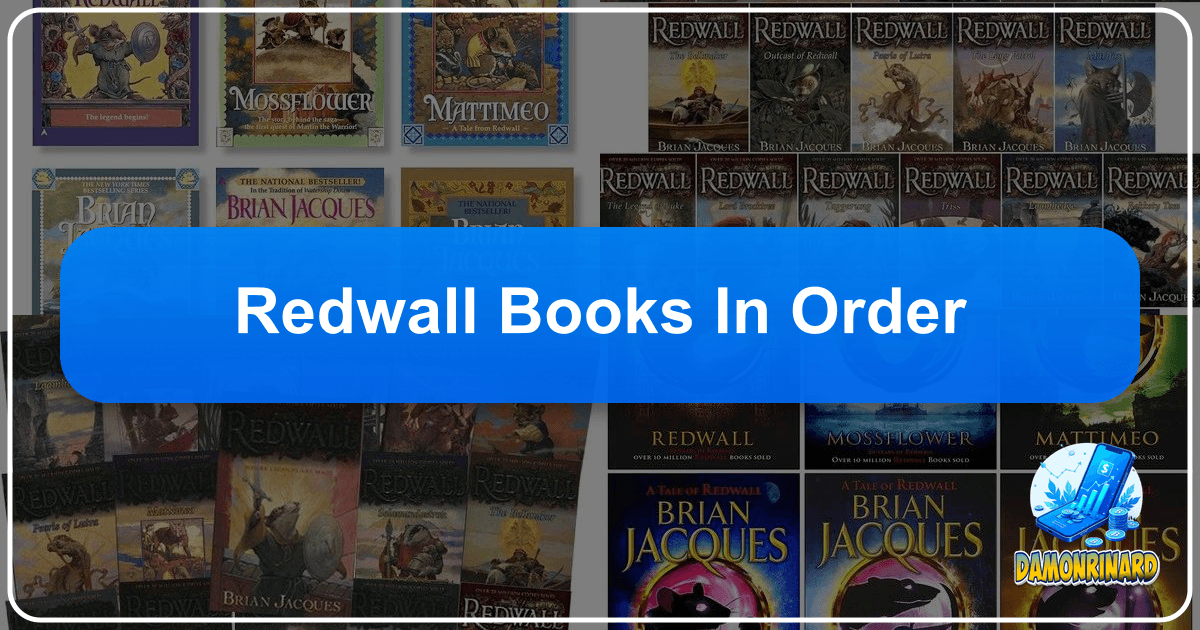 Exploring the Redwall series by Brian Jacques, a beloved fantasy world of adventure and friendship. /images/redwall-books-in-order.png