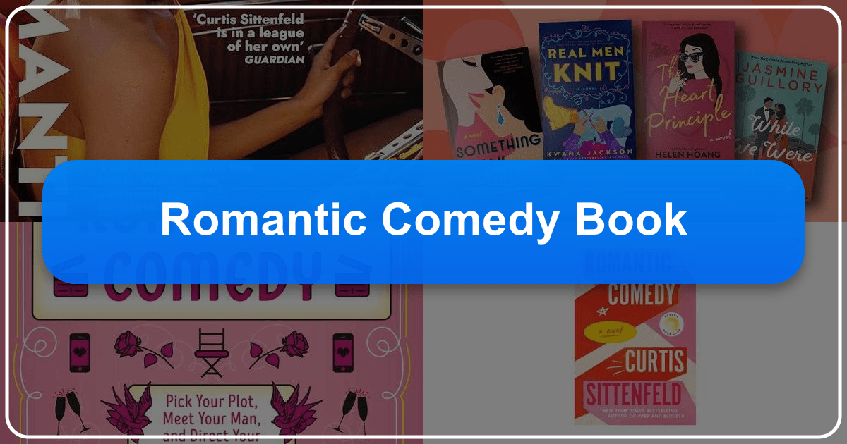 Exploring the world of romantic comedy books and their enduring cultural impact on readers and literature. /images/romantic-comedy-book.png