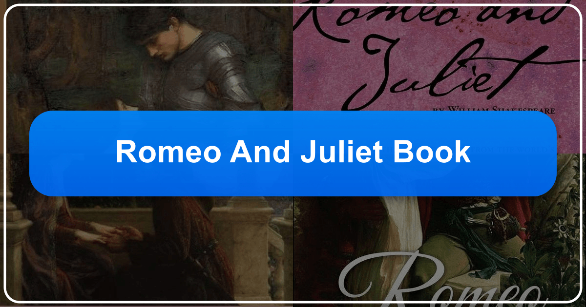 A comprehensive exploration of Shakespeare's Romeo and Juliet, its literary merit, and enduring cultural impact. /images/romeo-and-juliet-book.png