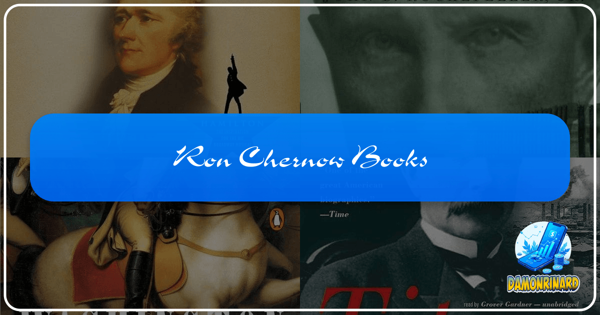/images/ron-chernow-books.png