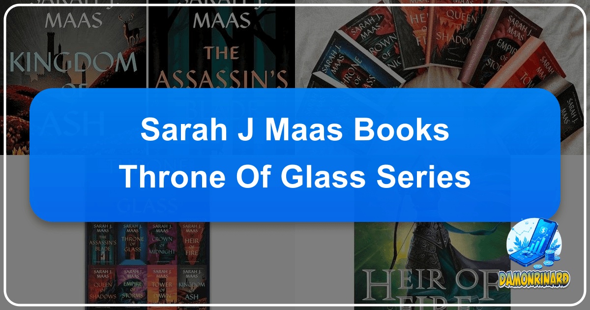 Exploring Sarah J. Maas's epic Throne of Glass series, a fantasy phenomenon. /images/sarah-j-maas-books-throne-of-glass-series.png