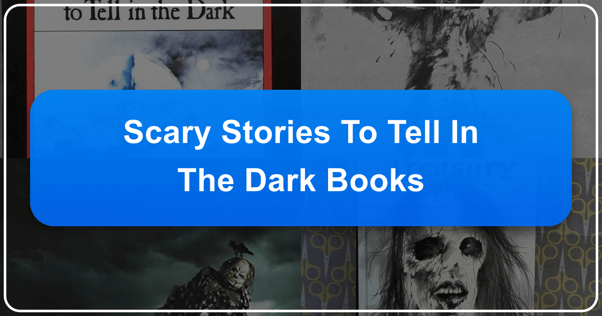 "Scary Stories to Tell in the Dark" book series: a cultural phenomenon exploring horror and folklore. /images/scary-stories-to-tell-in-the-dark-books.png