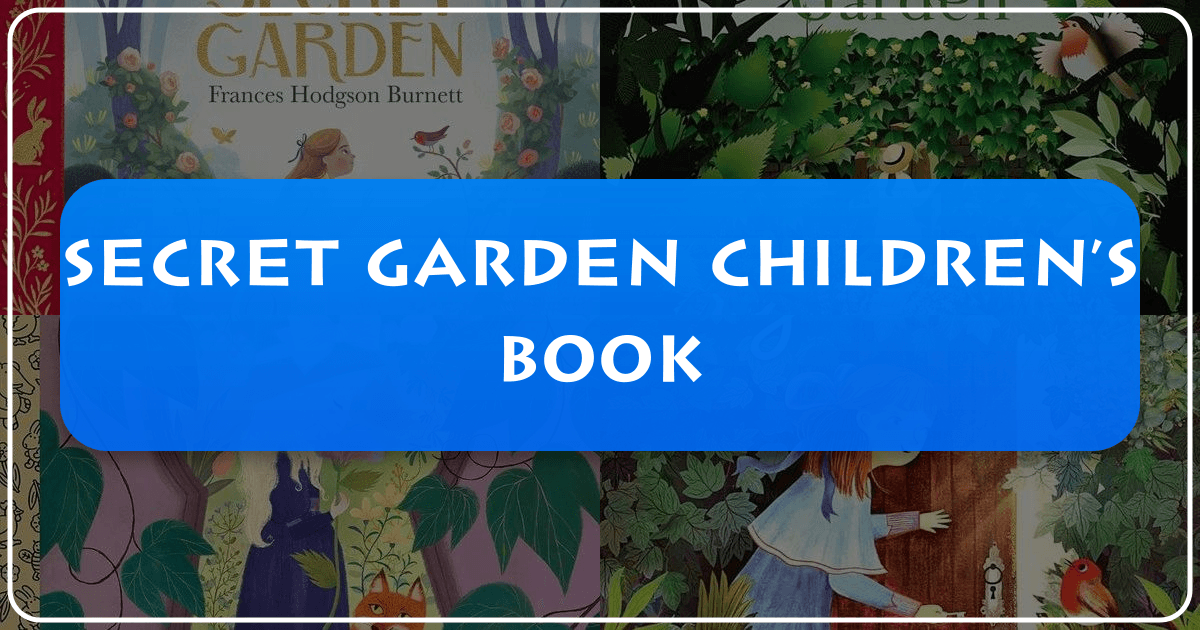 Exploring Frances Hodgson Burnett's The Secret Garden through genres, themes, and lasting cultural impact. /images/secret-garden-childrens-book.png