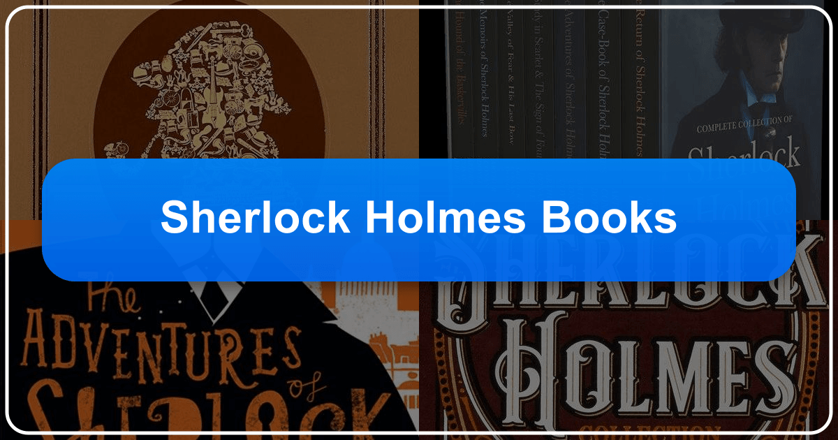 Comprehensive guide to Sherlock Holmes books and their lasting impact on literature and popular culture. /images/sherlock-holmes-books.png