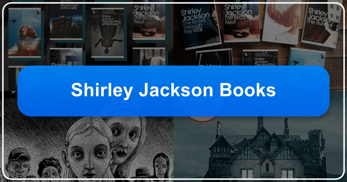 Exploring Shirley Jackson's horror books and their lasting impact on literature and popular culture. /images/shirley-jackson-books.png