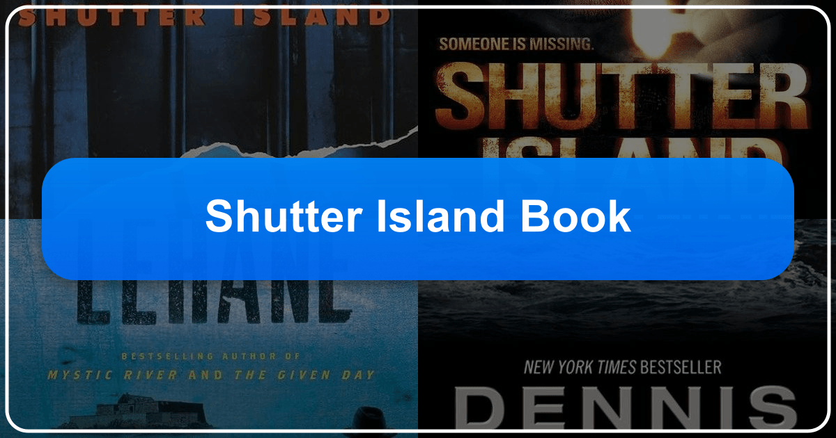 Exploring Dennis Lehane's psychological thriller, Shutter Island, and its lasting impact on literature and popular culture. /images/shutter-island-book.png