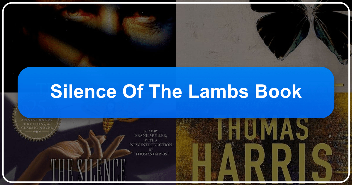 Exploring Thomas Harris's iconic novel, *The Silence of the Lambs*, a literary masterpiece of crime and suspense. /images/silence-of-the-lambs-book.png