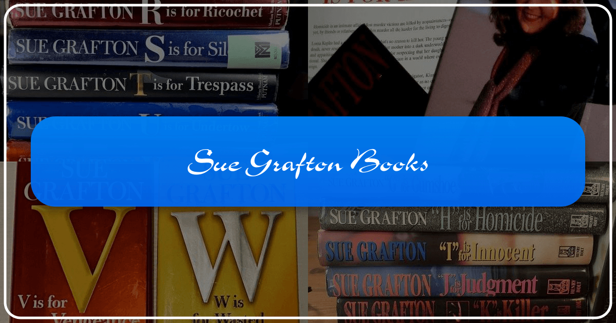 Exploring Sue Grafton's iconic Kinsey Millhone alphabet series and legacy. /images/sue-grafton-books.png