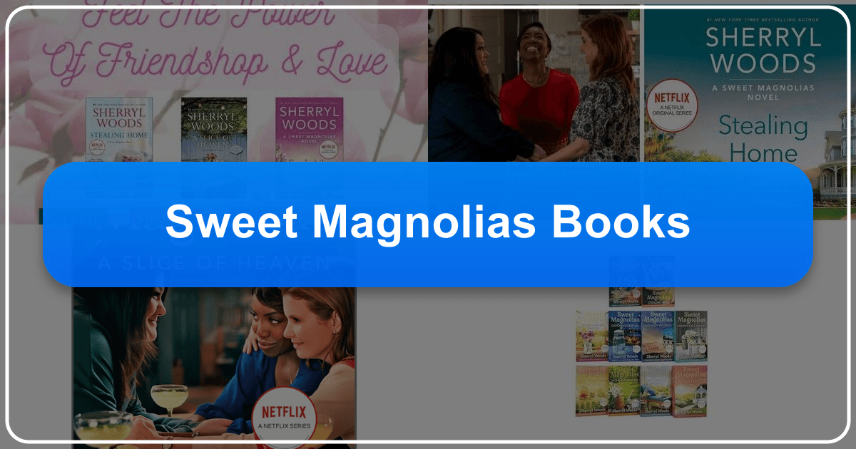 Exploring Sherryl Woods' Sweet Magnolias series and its enduring appeal in literature. /images/sweet-magnolias-books.png