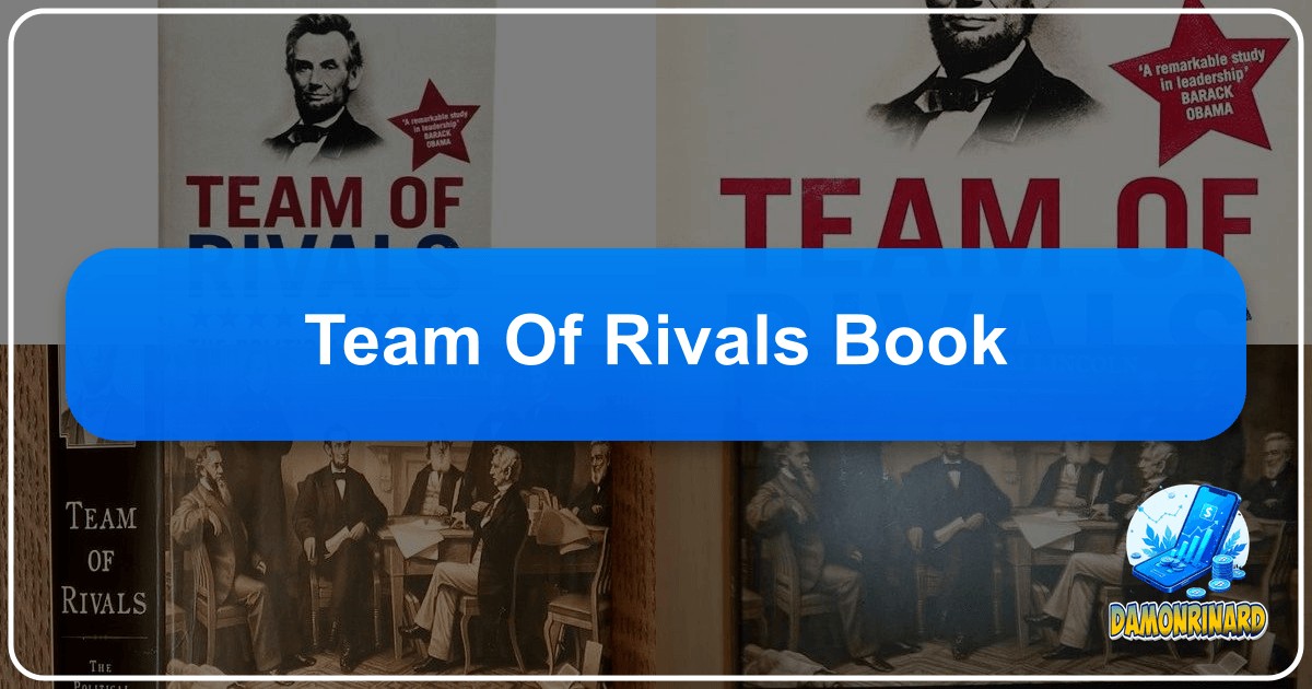 Lbibinders.org: A comprehensive literary guide exploring books, authors, and reading experiences. /images/team-of-rivals-book.png