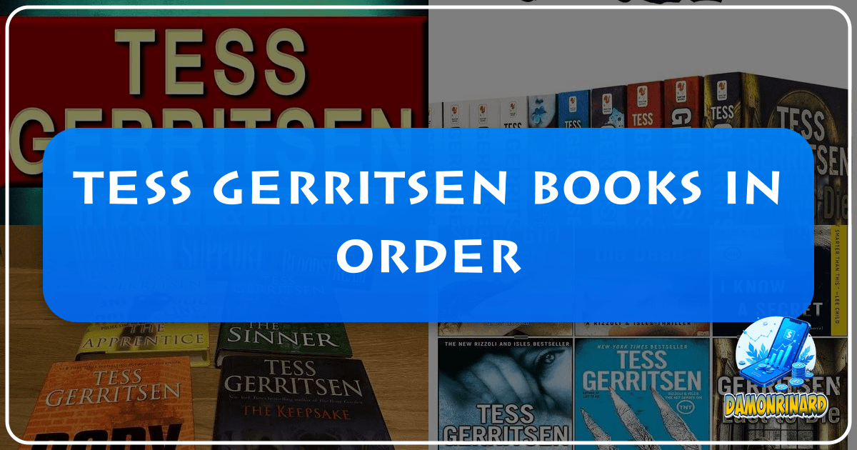 Tess Gerritsen's books in order, a comprehensive guide to her medical thrillers and suspense novels. /images/tess-gerritsen-books-in-order.png