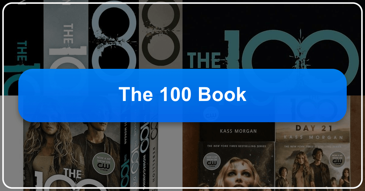 Kass Morgan's *The 100* series: a gripping post-apocalyptic tale of survival, rebellion, and human nature. /images/the-100-book.png