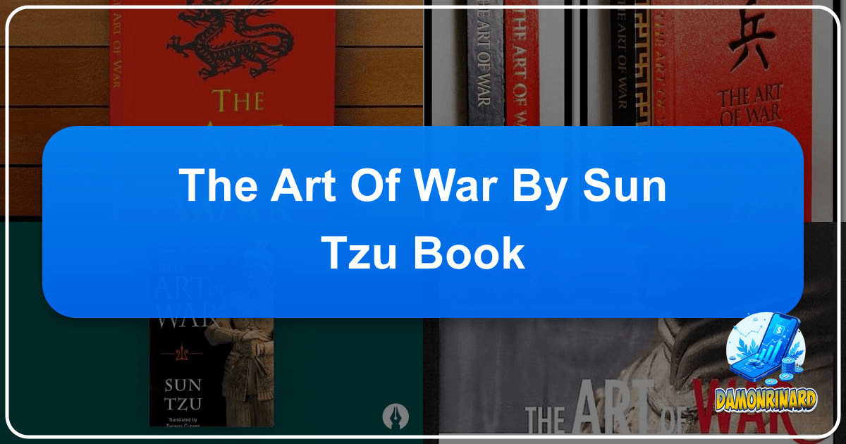 Exploring the timeless strategic wisdom of Sun Tzu's "The Art of War" and its enduring impact on modern thinking. /images/the-art-of-war-by-sun-tzu-book.png