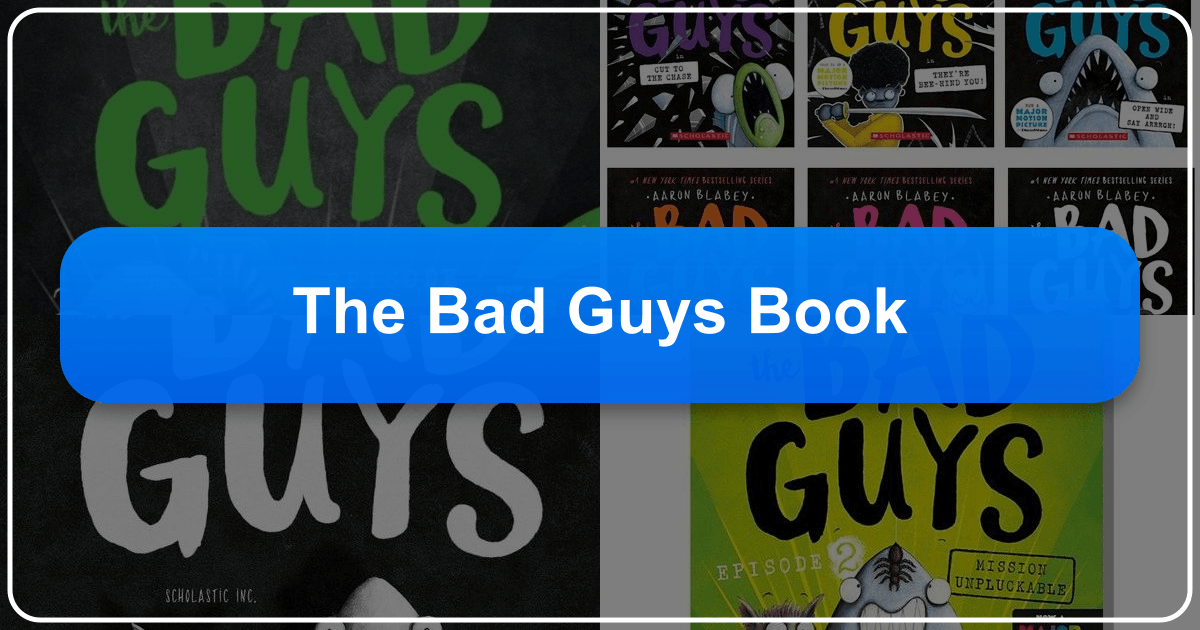 Exploring Aaron Blabey's "The Bad Guys" series: literary merit, cultural impact, and educational value for young readers. /images/the-bad-guys-book.png