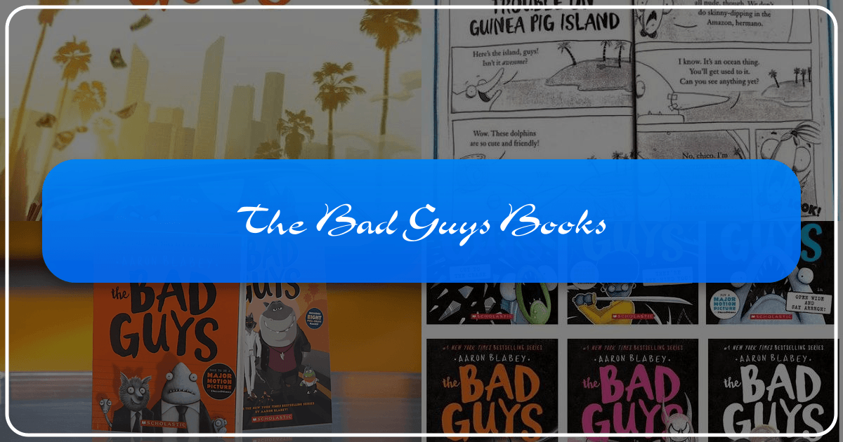 Exploring Aaron Blabey's "The Bad Guys" series and its impact on children's literature and popular culture. /images/the-bad-guys-books.png