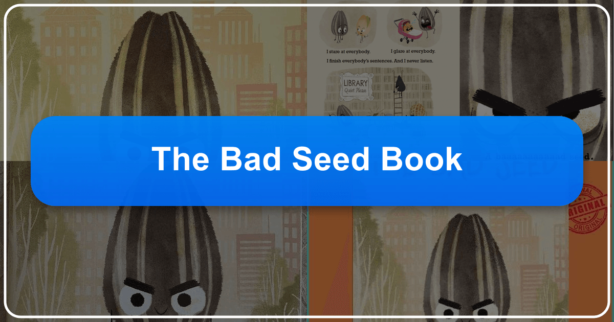 Exploring The Bad Seed, a children's book about self-acceptance and emotional growth. /images/the-bad-seed-book.png