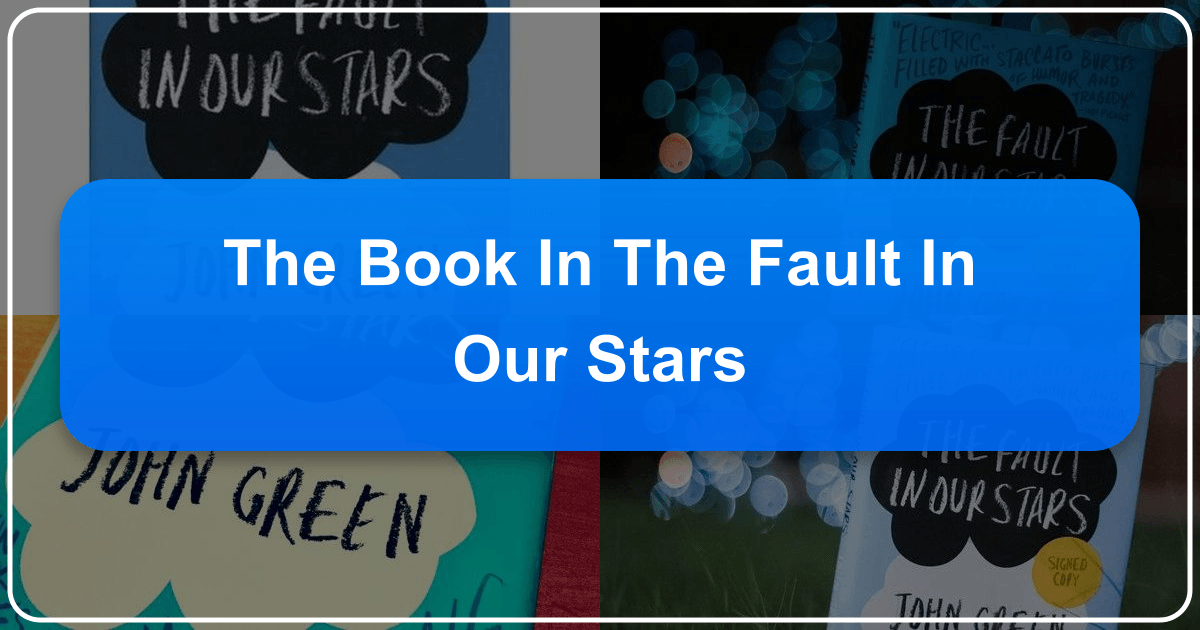 "The Fault in Our Stars" by John Green: a poignant exploration of life, love, and loss. /images/the-book-in-the-fault-in-our-stars.png