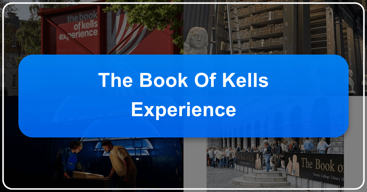 The Book of Kells Experience: a journey through Ireland's treasured artifact and its rich cultural significance. /images/the-book-of-kells-experience.png