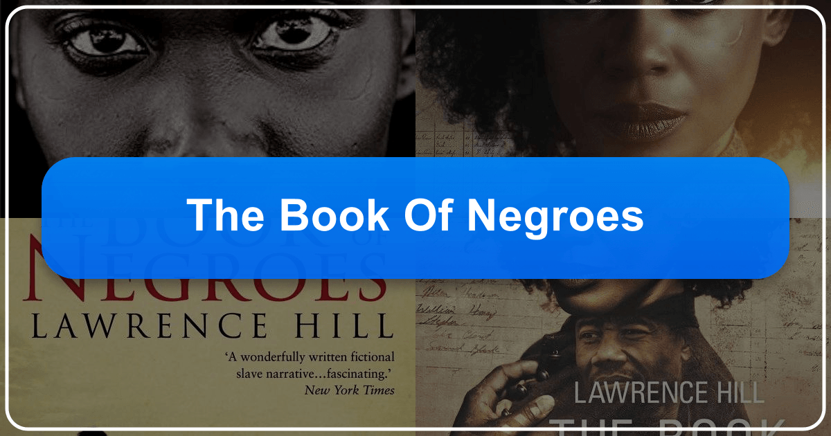 *The Book of Negroes*: A historical fiction novel exploring slavery, resilience, and identity. /images/the-book-of-negroes.png