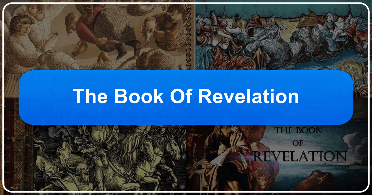 The Book of Revelation: a literary and cultural phenomenon with complex symbolism and profound life lessons. /images/the-book-of-revelation.png
