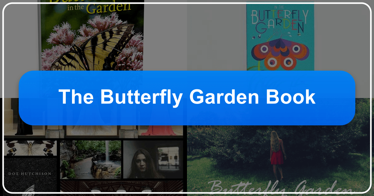 In-depth analysis of "The Butterfly Garden" novel, exploring themes, genre, and cultural impact. /images/the-butterfly-garden-book.png