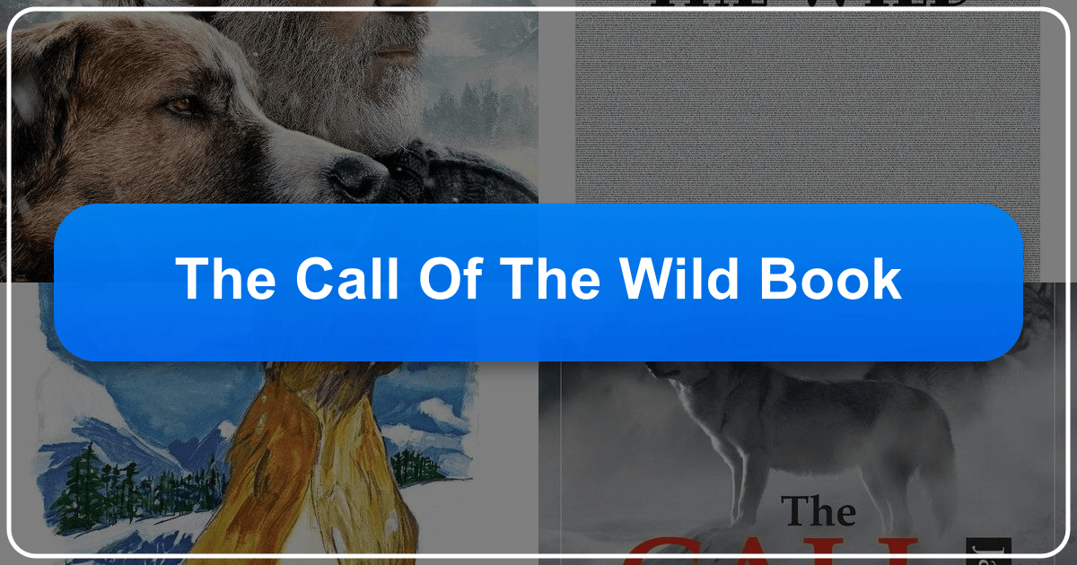 Exploring Jack London's *The Call of the Wild*, a timeless adventure novel with deep literary and cultural significance. /images/the-call-of-the-wild-book.png