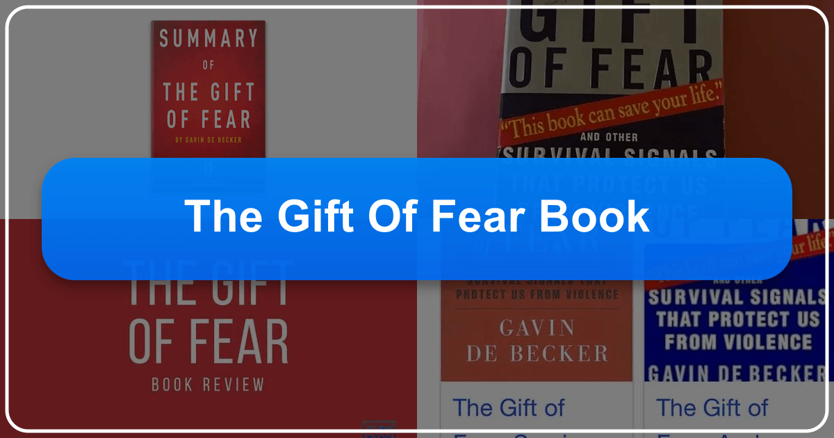 "The Gift of Fear" by Gavin de Becker: a compelling exploration of intuition and personal safety. /images/the-gift-of-fear-book.png