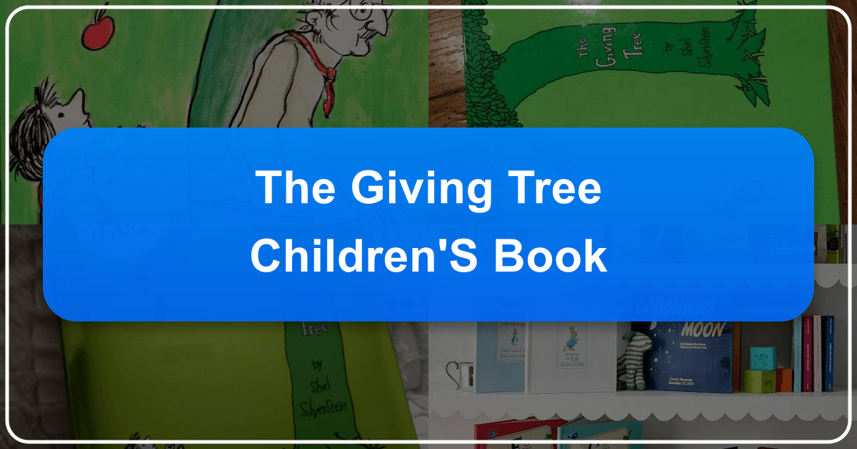 Exploring Shel Silverstein's "The Giving Tree" as a timeless children's book with profound themes. /images/the-giving-tree-childrens-book.png