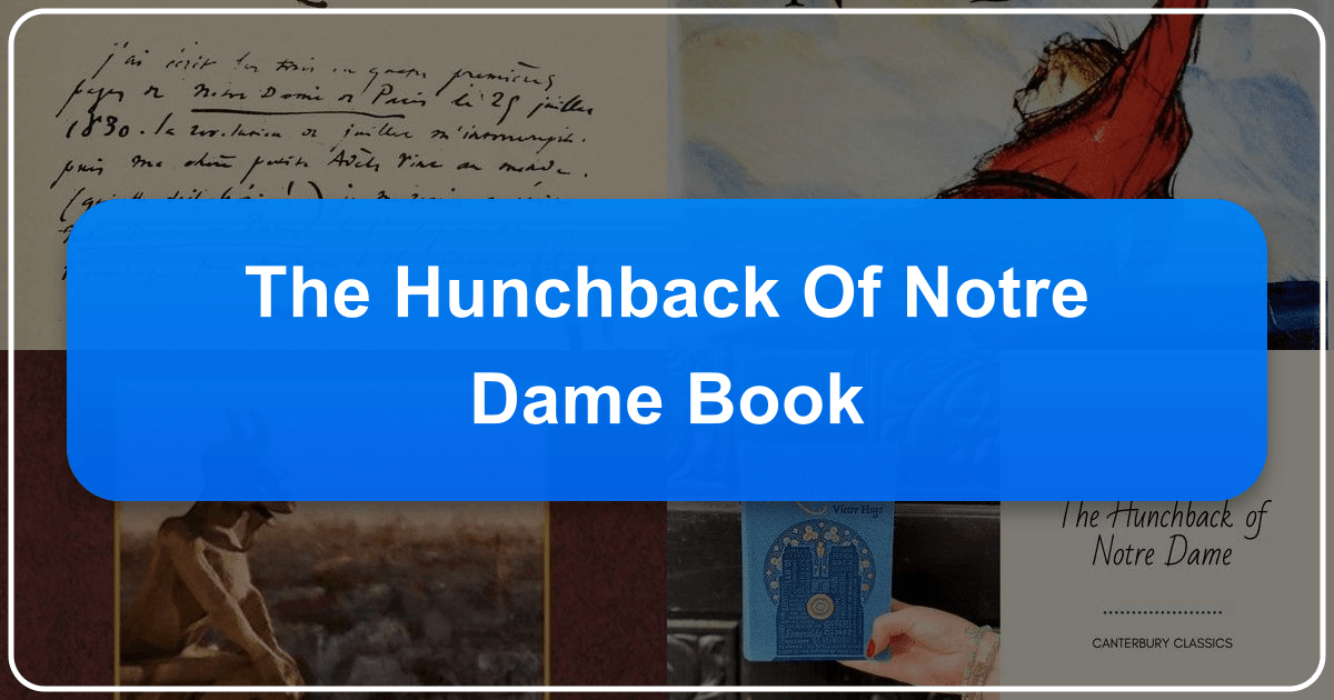 A comprehensive analysis of Victor Hugo's literary masterpiece, The Hunchback of Notre-Dame, exploring themes and lasting impact. /images/the-hunchback-of-notre-dame-book.png