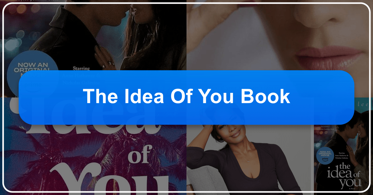 Analysis of Colleen Hoover's *The Idea of You* and its impact on contemporary romance literature and readers. /images/the-idea-of-you-book.png