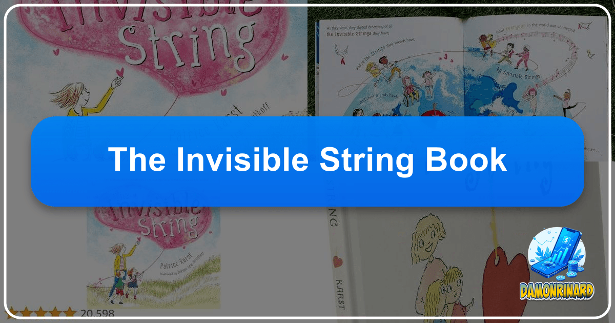 The Invisible String Book explores universal connections, love, and memory through a simple yet profound children's story metaphor. /images/the-invisible-string-book.png