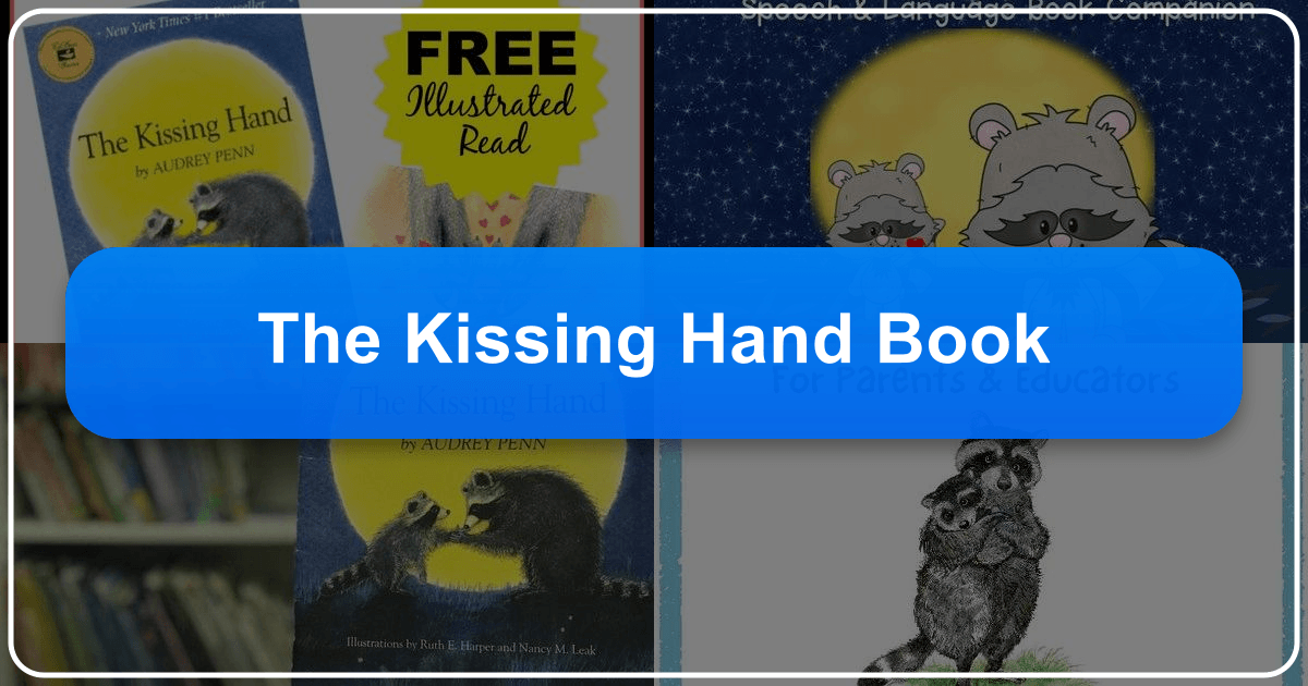 Exploring The Kissing Hand's impact on children's literature and its enduring cultural significance. /images/the-kissing-hand-book.png