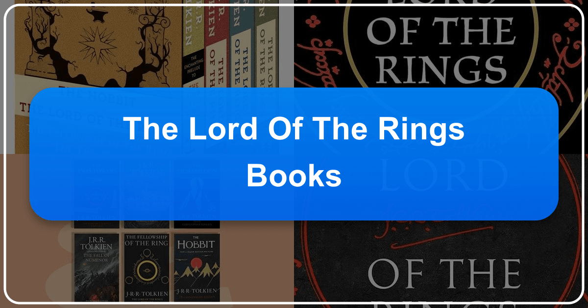 A comprehensive guide to J.R.R. Tolkien's The Lord of the Rings books and their lasting impact. /images/the-lord-of-the-rings-books.png
