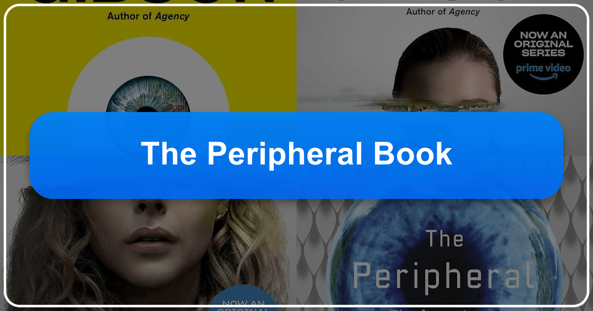 Exploring William Gibson's *The Peripheral*, a near-future dystopian science fiction novel. /images/the-peripheral-book.png