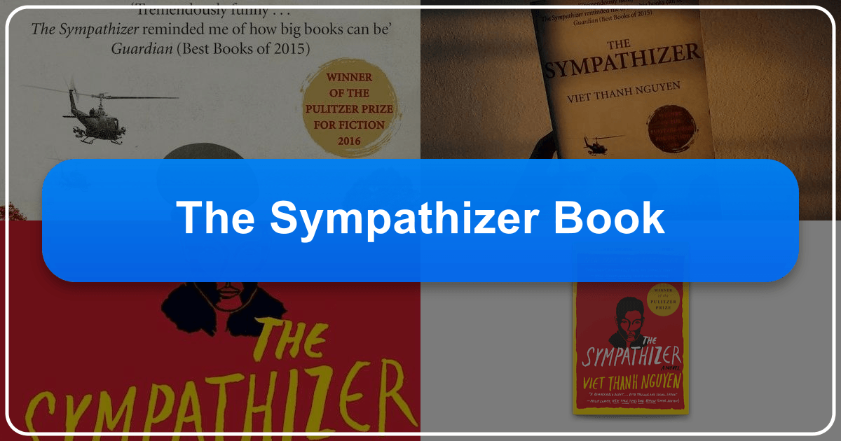 *The Sympathizer* by Viet Thanh Nguyen: A Pulitzer Prize-winning novel exploring identity, loyalty, and war's lasting impact. /images/the-sympathizer-book.png